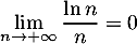 \[\lim_{n\to+\infty}\dfrac{\ln n}n=0\]