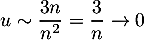 \[u\sim\dfrac{3n}{n^2}=\dfrac3n\to0\]