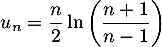 \[u_n=\dfrac{n}2\ln\lp\dfrac{n+1}{n-1}\rp\]