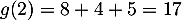 $g(2)=8+4+5=17$