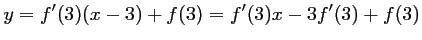 $ y=f'(3)(x-3)+f(3)=f'(3)x-3f'(3)+f(3)$