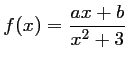 $ f(x)=\dfrac{ax+b}{x^2+3}$