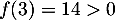 $f(3)=14>0$