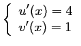 $ \left\{\begin{array}{ll} u'(x)=4 \\ v'(x)=1\end{array}\right.$