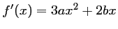 $ f'(x)=3ax^2+2bx$