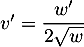 $v'=\dfrac{w'}{2\sqrt{w}}$