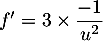 $f'=3\tm\dfrac{-1}{u^2}$