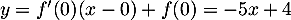 $y=f'(0)(x-0)+f(0)=-5x+4$