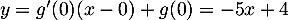 $y=g'(0)(x-0)+g(0)=-5x+4$