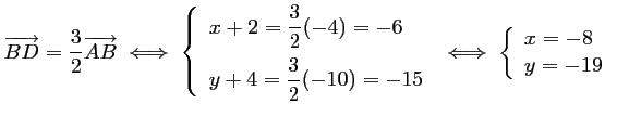 $ \overrightarrow{BD}=\dfrac{3}{2}\overrightarrow{AB}
\iff
\left\{\begin{array...
...\right.
\iff
\left\{\begin{array}{ll}
x=-8 \\
y=-19
\end{array}\right.
$
