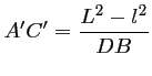 $ A'C'=\dfrac{L^2-l^2}{DB}$