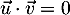 \[\vec{v}^2=\vec{v}\cdot\vec{v}=2^2+3^2=13=\vec{u}^2\]