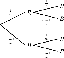 \[\psset{xunit=1cm,yunit=.5cm}
  \begin{pspicture}(-2,-4.2)(5,2.6)
    \psline(0,0)(1.5,1.5)\rput(1.75,1.5){$R$}
    \rput(0.6,1.5){\small $\frac{1}{n}$}
    \psline(2,1.5)(3.5,2.25)\rput(3.75,2.25){$R$}
      \rput(2.8,2.6){\small $\frac{1}{n}$}
      \psline(2,1.5)(3.5,0.75)\rput(3.75,0.75){$B$}
      \rput(2.8,0.3){\small $\frac{n-1}{n}$}
    %
    \psline(0,0)(1.5,-2.5)\rput(1.75,-2.5){$B$}
    \rput(.6,-2){\small $\frac{n-1}{n}$}
      \psline(2,-2.5)(3.5,-1.75)\rput(3.75,-1.75){$R$}
      \rput(2.8,-1.5){\small $\frac{1}{n}$}
      \psline(2,-2.5)(3.5,-3.25)\rput(3.75,-3.25){$B$}
      \rput(2.8,-3.7){\small $\frac{n-1}{n}$}
  \end{pspicture}\]