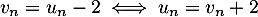 $v_n=u_n-2\iff u_n=v_n+2$