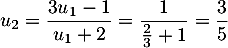 $u_2=\dfrac{3u_1-1}{u_1+2}=\dfrac1{\frac23+1}=\dfrac35$