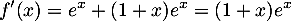 \[f'(x)=e^x+(1+x)e^x=(1+x)e^x\]