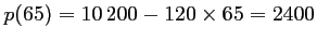 $ p(65)=10\,200-120\times 65=2400$