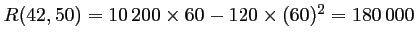 $ R(42,50)=10\,200\times 60-120\times (60)^2=180\,000$