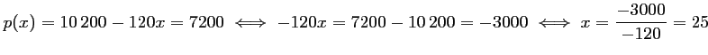 $ p(x)=10\,200-120x=7200
\iff
-120x=7200-10\,200=-3000
\iff
x=\dfrac{-3000}{-120}=25
$