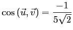 $ \cos\left(\vec{u},\vec{v}\right)=\dfrac{-1}{5\sqrt{2}}$