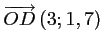 $ \overrightarrow{OD}\left(3;1,7\right)$