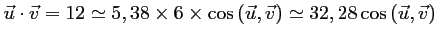 $ \vec{u}\cdot\vec{v}
=12
\simeq 5,38\times 6\times \cos\left(\vec{u},\vec{v}\right)
\simeq 32,28 \cos\left(\vec{u},\vec{v}\right)
$