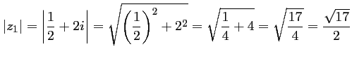 $\displaystyle \vert z_1\vert=\left\vert\dfrac12+2i\right\vert
=\sqrt{\left(\dfrac12\right)^2+2^2}
=\sqrt{\dfrac14+4}
=\sqrt{\dfrac{17}{4}}
=\dfrac{\sqrt{17}}{2}
$