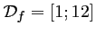 $ \mathcal{D}_f=[1;12]$