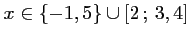 $ x\in\left\{-1,5\right\}\cup[2\,;\,3,4]$