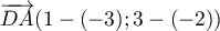 $\overrightarrow{DA}(1-(-3);3-(-2))$