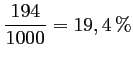 $ \displaystyle \frac{194}{1000}=19,4\,\%$