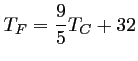 $ \displaystyle T_F=\frac{9}{5}T_C+32$