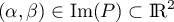 $(\alpha,\beta)\in\text{Im}(P)\subset\R^2$