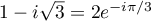 $1-i\sqrt3=2e^{-i\pi/3}$