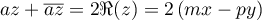 $az+\overline{az}=2\Re(z)=2\left( mx-py\rp$