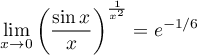 \[\lim_{x\to0}\lp\dfrac{\sin x}{x}\rp^{\frac1{x^2}}=e^{-1/6}\]