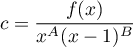 $c=\dfrac{f(x)}{x^A(x-1)^B}$