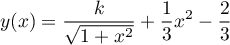 \[y(x)=\dfrac{k}{\sqrt{1+x^2}}+\dfrac13x^2-\dfrac23\]