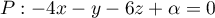 $P:-4x-y-6z+\alpha=0$