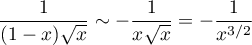 $\dfrac1{(1-x)\sqrt{x}}\sim -\dfrac1{x\sqrt{x}}=-\dfrac1{x^{3/2}}$