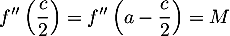 \[f''\lp\dfrac{c}2\rp=f''\lp a-\dfrac{c}2\rp=M\]