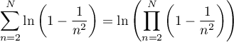 \[\sum_{n=2}^N\ln\lp1-\dfrac1{n^2}\right)
=\ln\lp\prod_{n=2}^N\lp1-\dfrac1{n^2}\rp\rp\]