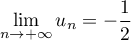 $\dsp\lim_{n\to+\infty}u_n=-\dfrac12$