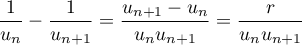 $\dfrac1{u_n}-\dfrac1{u_{n+1}}=\dfrac{u_{n+1}-u_n}{u_nu_{n+1}}
  =\dfrac{r}{u_nu_{n+1}}$