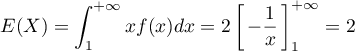 \[E(X)=\int_1^{+\infty}xf(x)dx=2\lb\,-\dfrac1x\,\rb_1^{+\infty}=2\]