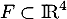 $F\subset\R^4$