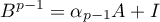 \[B^{p-1}=\alpha_{p-1}A+I\]