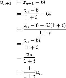 \[\begin{array}{ll}u_{n+1}&=z_{n+1}-6i\\[.4em]
  &=\dfrac{z_n-6}{1+i}-6i\\[1em]
  &=\dfrac{z_n-6-6i(1+i)}{1+i}\\[1em]
  &=\dfrac{z_n-6i}{1+i}\\[1em]
  &=\dfrac{u_n}{1+i}\\[1em]
  &=\dfrac1{1+i}u_n
  \enar\]