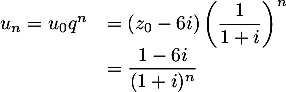 \[\begin{array}{ll}u_n=u_0q^n&=(z_0-6i)\lp\dfrac1{1+i}\rp^n\\
  &=\dfrac{1-6i}{(1+i)^n}\enar\]