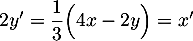 $2y'=\dfrac13\Bigl( 4x-2y\Bigr)=x'$